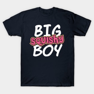 Big Squishy Boy T-Shirt